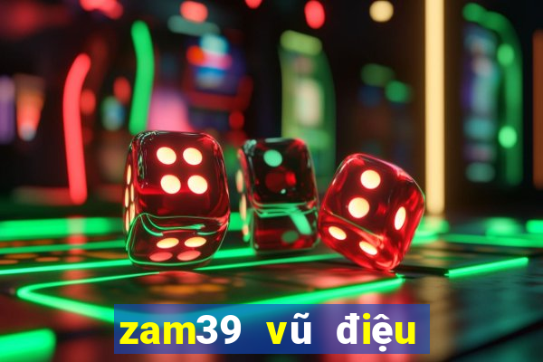 zam39 vũ điệu quay hũ