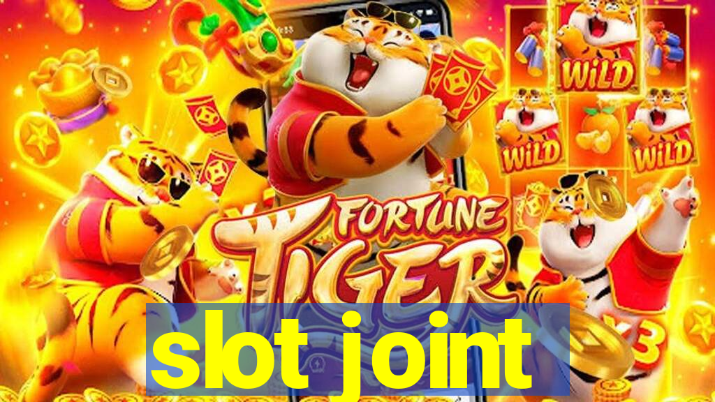 slot joint