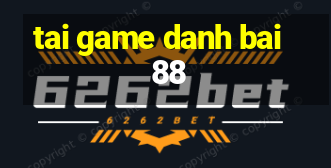 tai game danh bai 88