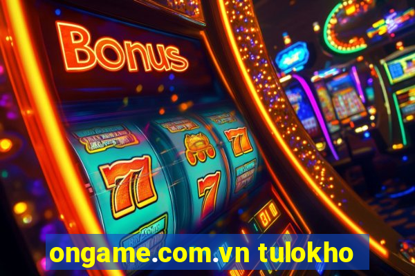 ongame.com.vn tulokho