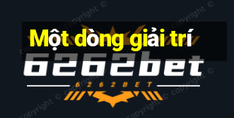 Một dòng giải trí