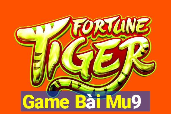 Game Bài Mu9