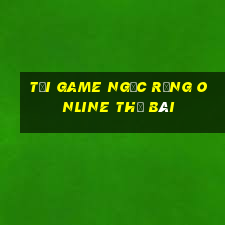 tải game ngọc rồng online thẻ bài