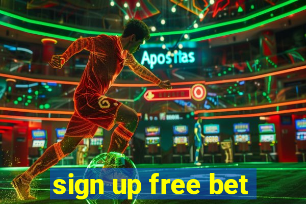 sign up free bet