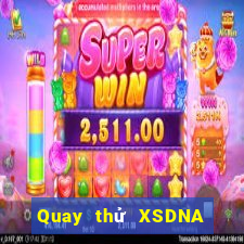 Quay thử XSDNA Thứ 6