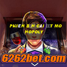 Phiên bản cài đặt Monopoly