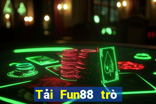 Tải Fun88 trò chơi điện tử nền tảng lớn