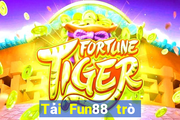 Tải Fun88 trò chơi điện tử nền tảng lớn