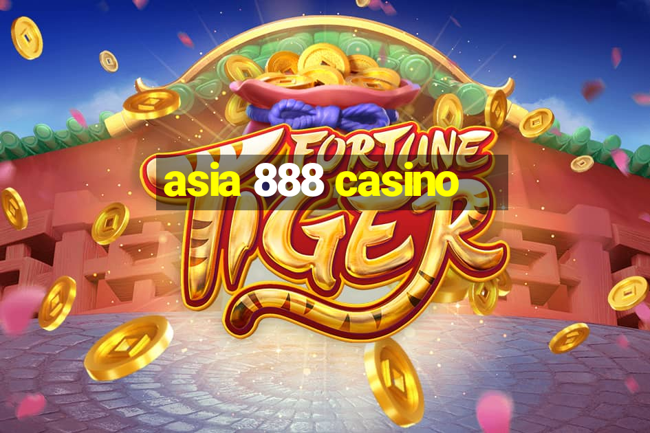 asia 888 casino