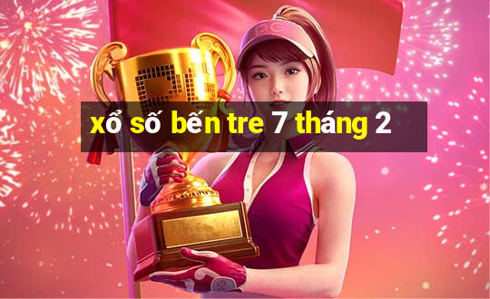 xổ số bến tre 7 tháng 2