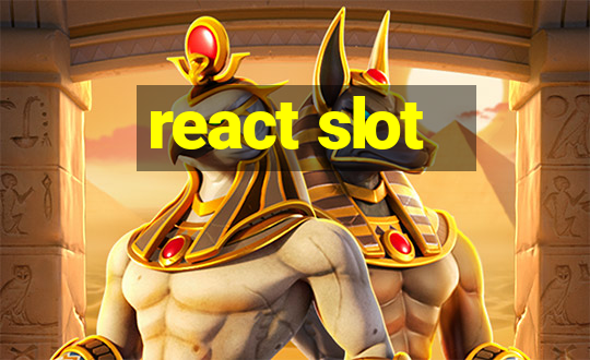 react slot