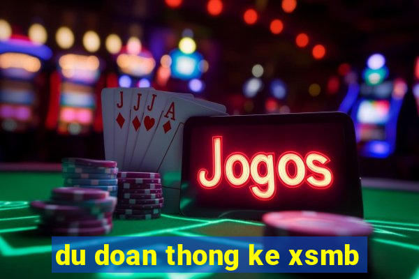 du doan thong ke xsmb