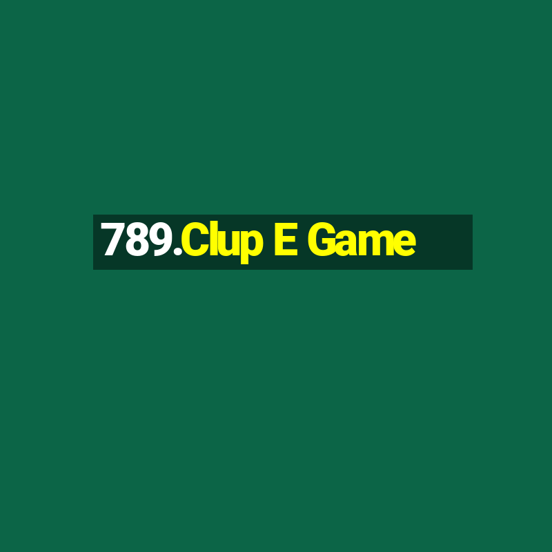 789.Clup E Game