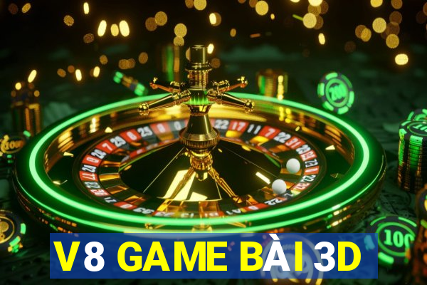 V8 GAME BÀI 3D