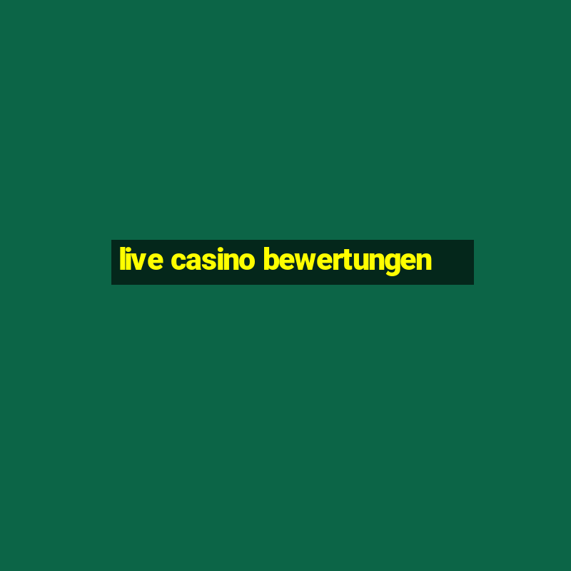 live casino bewertungen