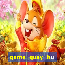 game quay hũ đổi thưởng 2020