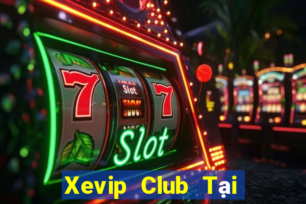 Xevip Club Tại Game Bài B52 Đổi Thưởng