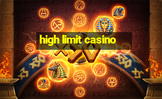 high limit casino