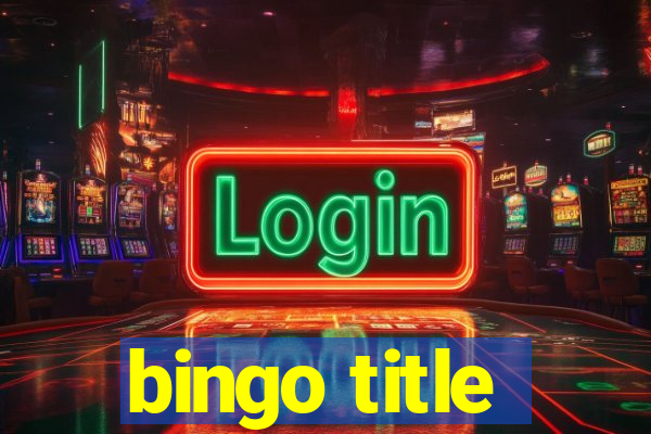 bingo title