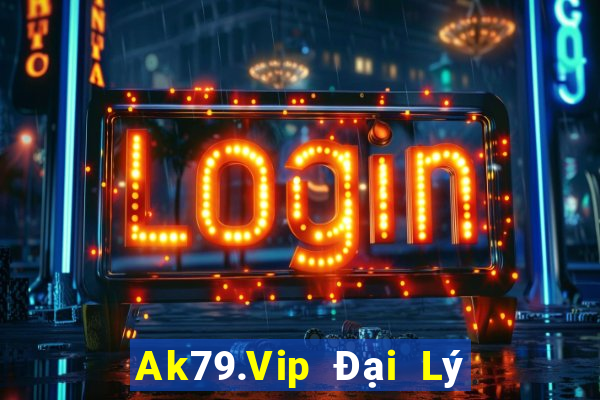 Ak79.Vip Đại Lý Cấp 1 Game Bài