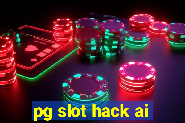 pg slot hack ai