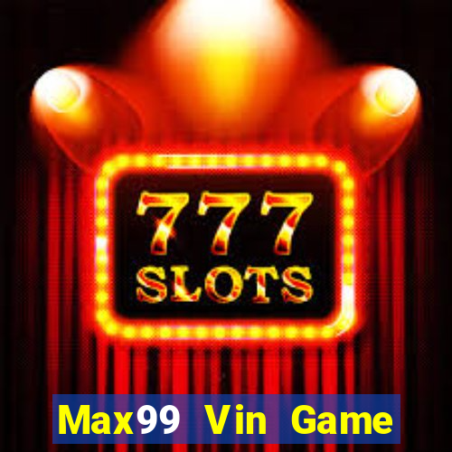 Max99 Vin Game Bài 1368