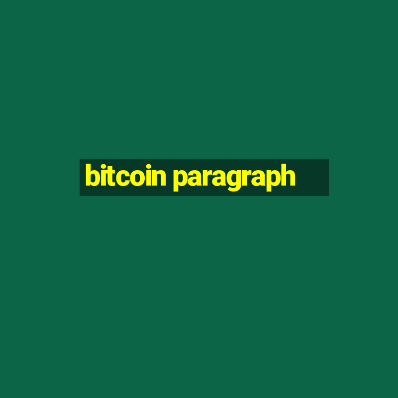 bitcoin paragraph