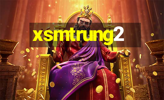 xsmtrung2