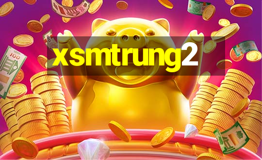 xsmtrung2