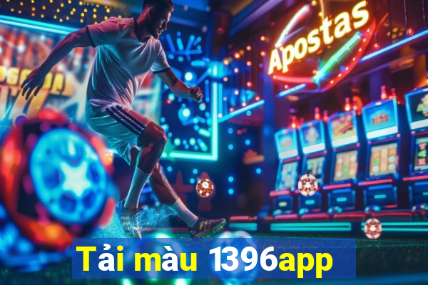 Tải màu 1396app