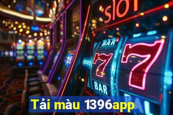 Tải màu 1396app