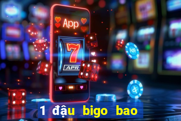 1 đậu bigo bao nhiêu tiền