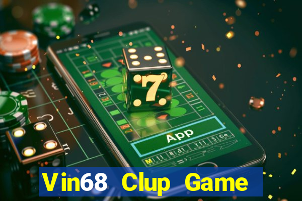 Vin68 Clup Game Bài Online