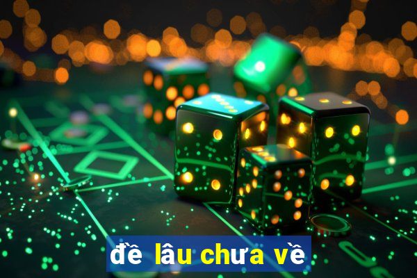 de lau chua ve