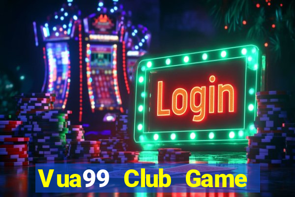 Vua99 Club Game Bài Uy Tín