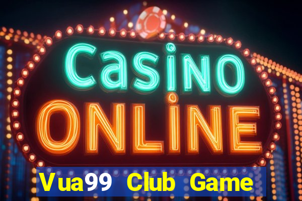 Vua99 Club Game Bài Uy Tín