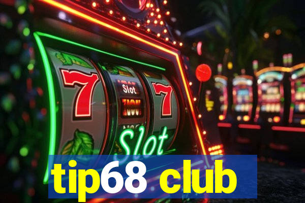 tip68 club