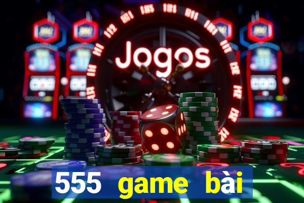 555 game bài đăng nhập