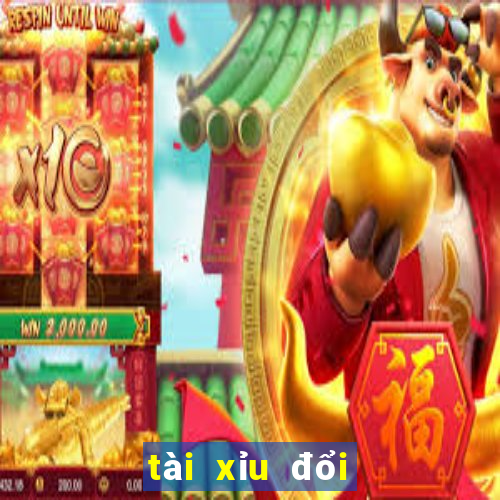 tài xỉu đổi thưởng uy tín