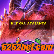 kết quả atalanta