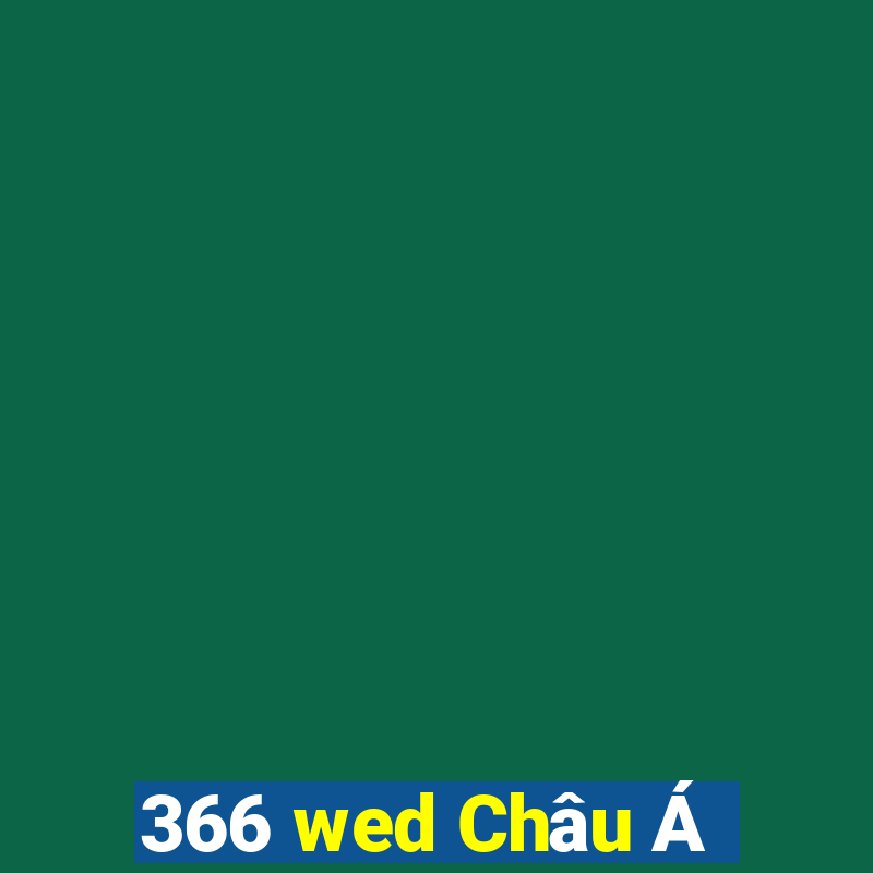 366 wed Châu Á