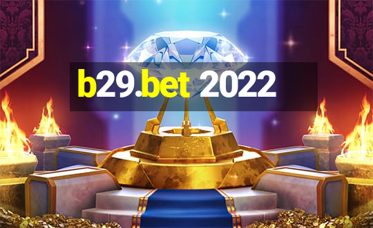 b29.bet 2022