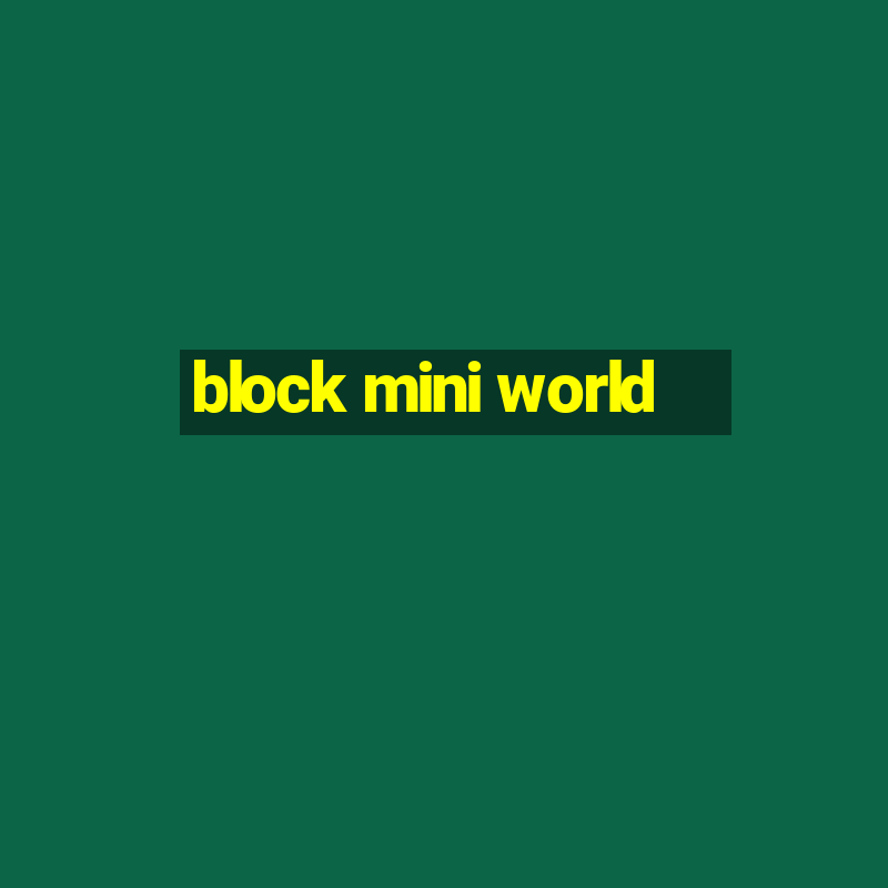 block mini world