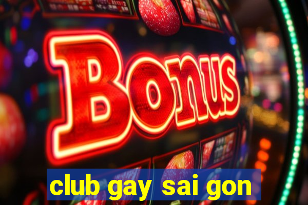 club gay sai gon