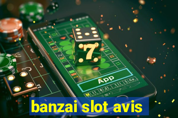 banzai slot avis