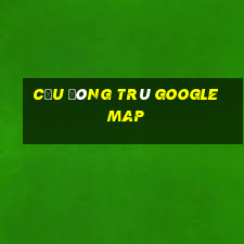 cầu đông trù google map