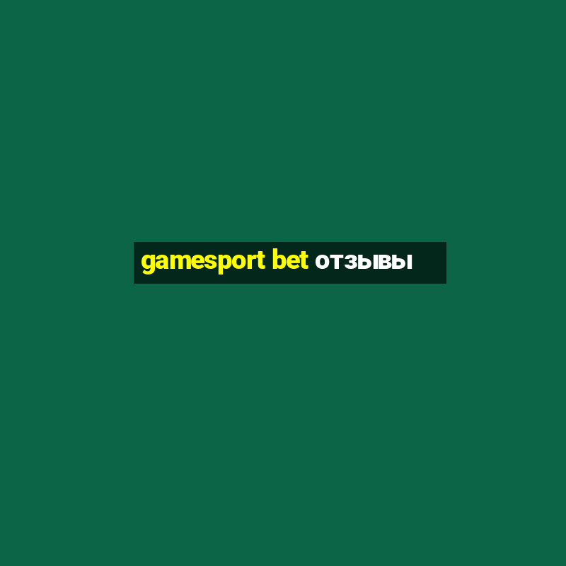 gamesport bet отзывы