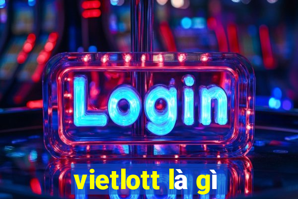 vietlott là gì