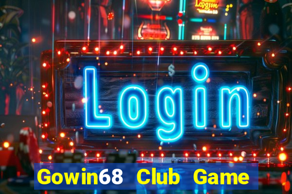 Gowin68 Club Game Bài 52 Club