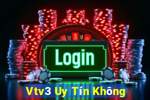 Vtv3 Uy Tín Không